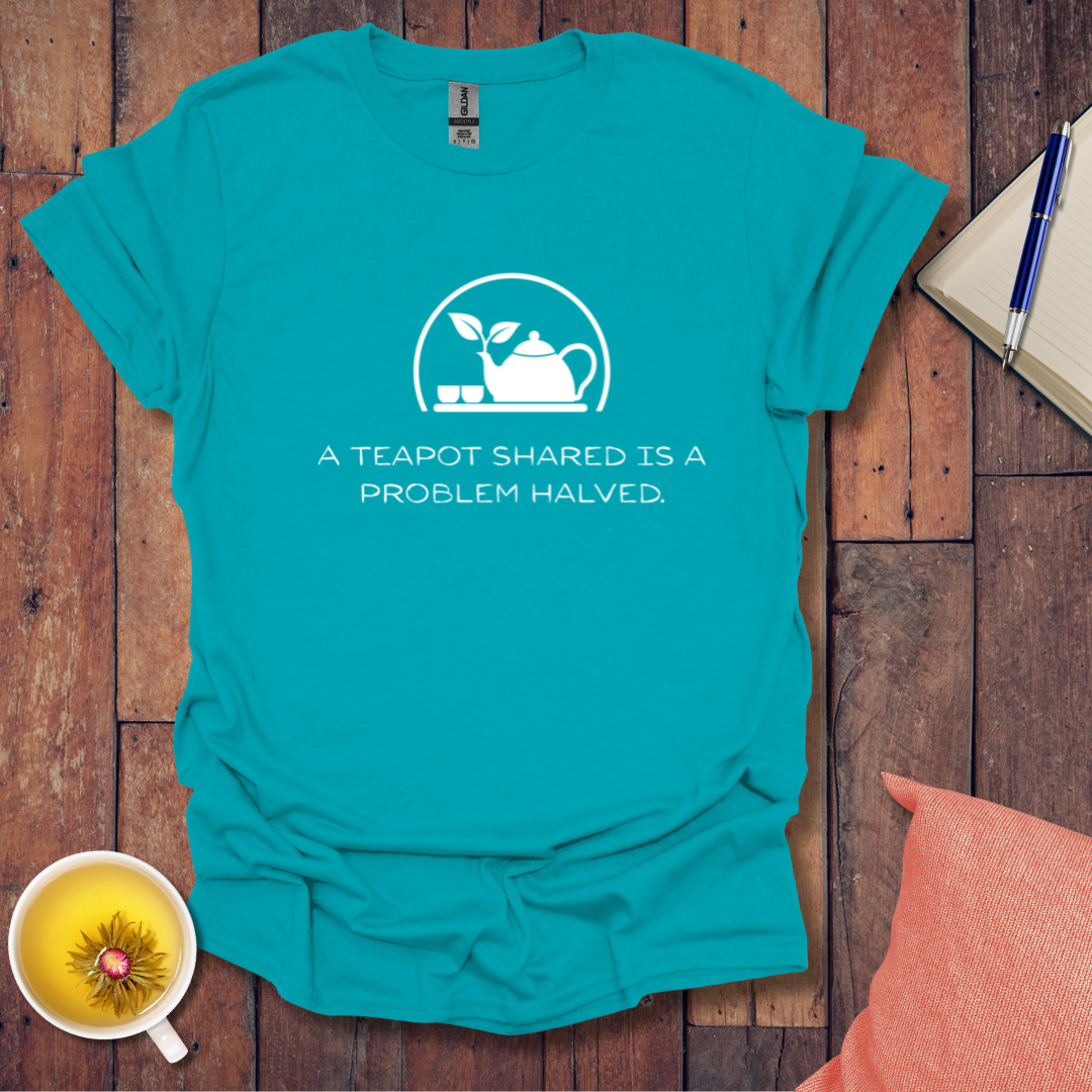 A Teapot Shared T-Shirt