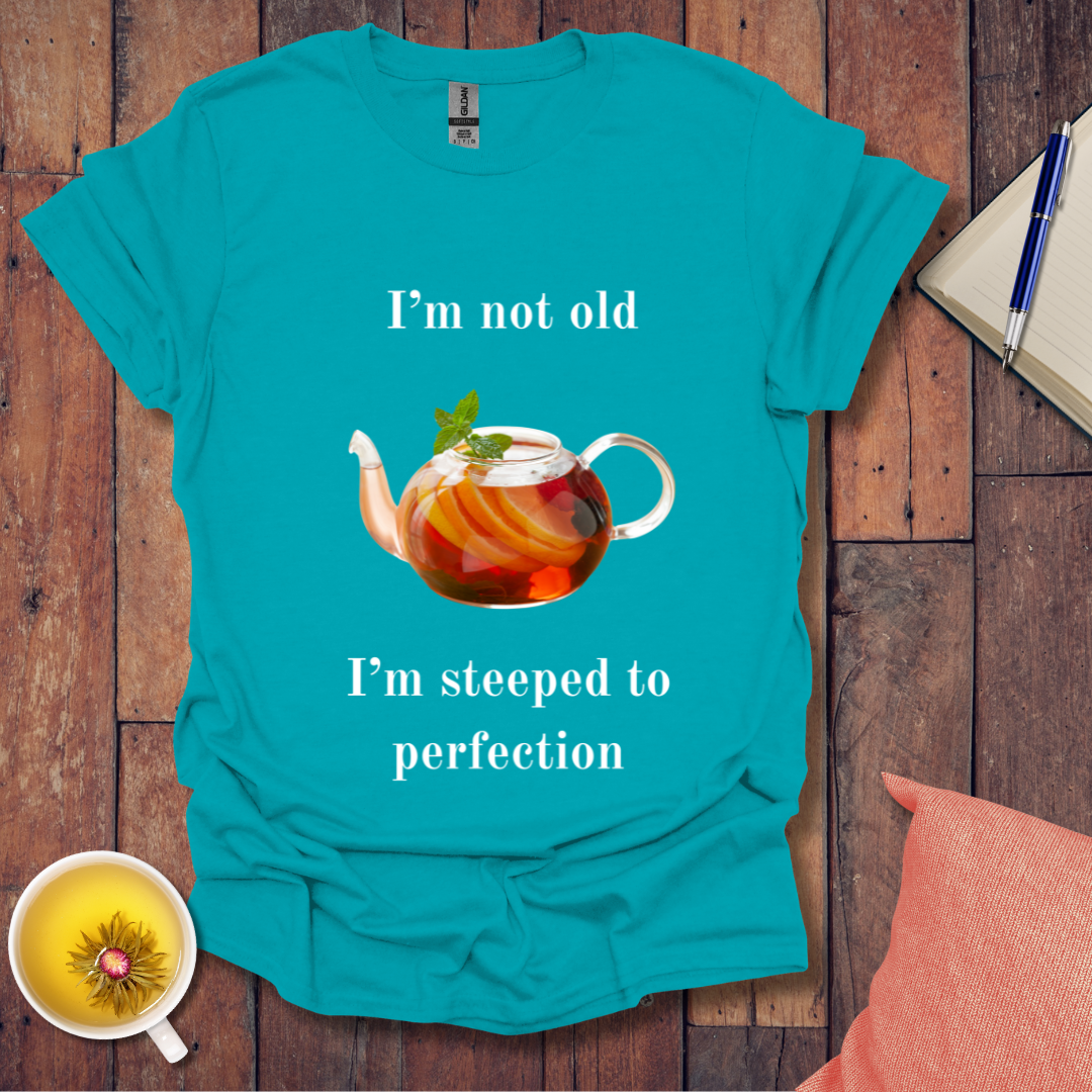 Steeped to Perfection T-Shirt