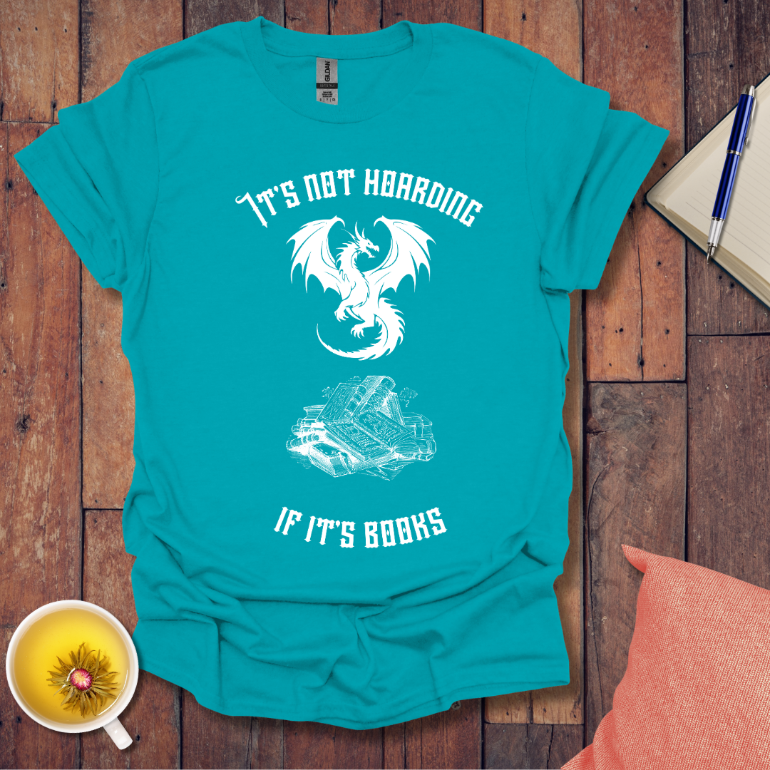 It's Not Hoarding Dragon T-Shirt
