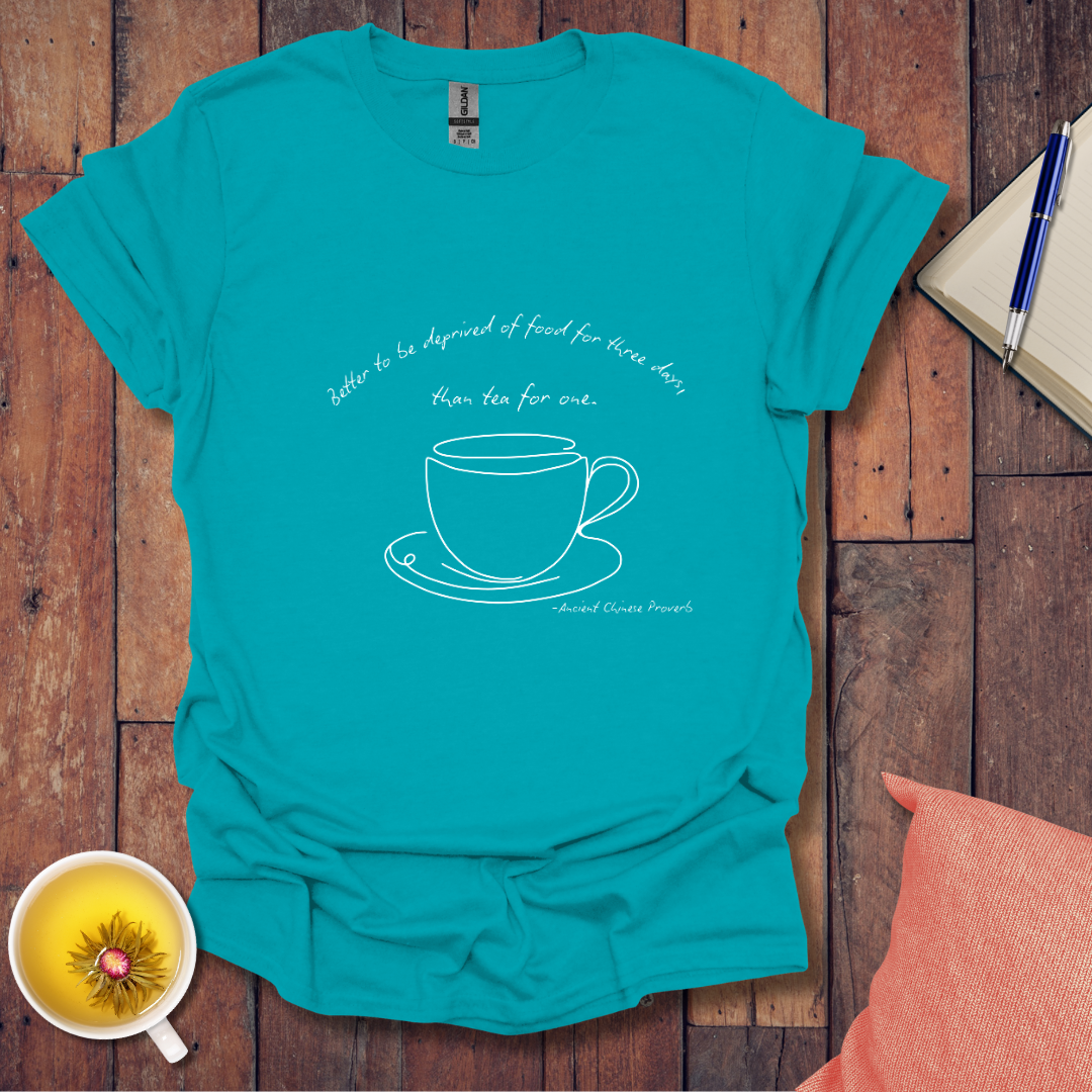 Better to be deprived of food T-Shirt