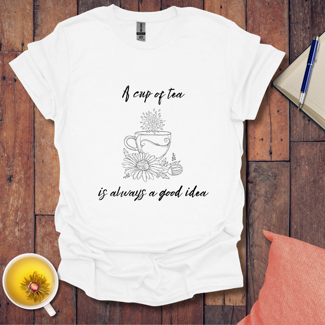 Always a good idea T-Shirt